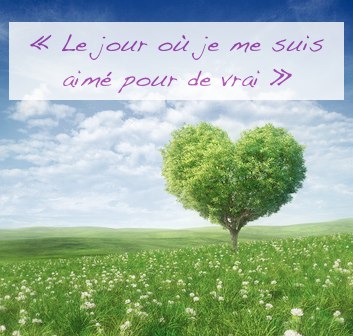 le-jour-où-je-me-suis-aimé-pour-de-vrai